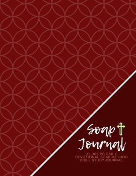 Paperback SOAP Journal - XL 365 Page Daily Devotional SOAP Method Bible Study Journal: Bible study guides and workbooks Book