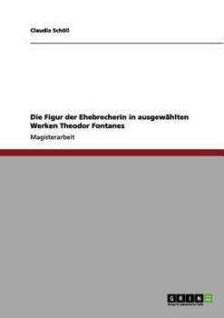 Paperback Die Figur der Ehebrecherin in ausgewählten Werken Theodor Fontanes [German] Book