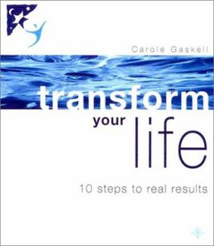 Paperback Transform Your Life: 10 Steps to Real Results Book