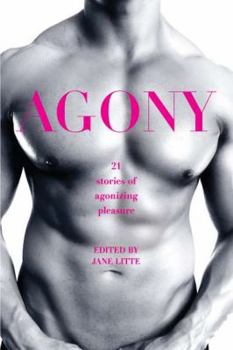 Paperback Agony/Ecstasy: Original Stories of Agonizing Pleasure/Exquisite Pain Book