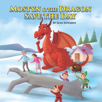 Paperback Mostyn & The Dragon Save The Day Book