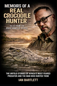 Paperback Memoirs of a Real Crocodile Hunter Book
