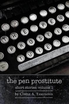Paperback The Pen Prostitute Short Stories Volume I Book
