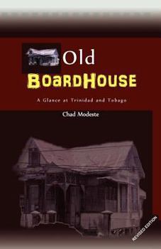 Paperback Old Boardhouse: A Glance at Trinidad and Tobago Book