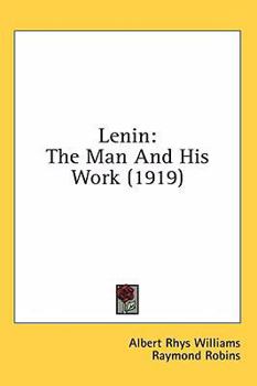 Hardcover Lenin: The Man And His Work (1919) Book