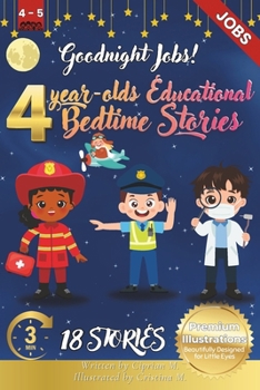 Goodnight Jobs: 4-Year-Old's Educational Bedtime Stories with Premium Illustrations: Inspiring Tales of Community Helpers and Real-Lif