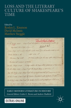 Loss and the Literary Culture of Shakespeare’s Time (Early Modern Literature in History)