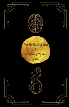 Paperback From the Top of My Head to the Bottom of My Soul Book