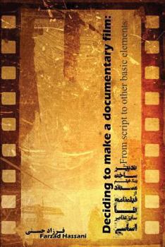 Paperback Deciding to Make a Documentary Film: From Script to Other Basic Elements [Persian] Book