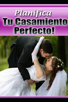 Paperback Planifica Tu Casamiento Perfecto!! [Spanish] Book