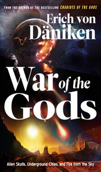 Paperback War of the Gods: Alien Skulls, Underground Cities, and Fire from the Sky Book