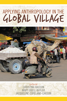 Paperback Applying Anthropology in the Global Village Book