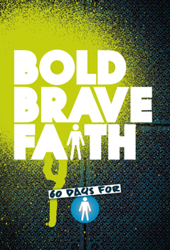 Paperback Bold Brave Faith Book
