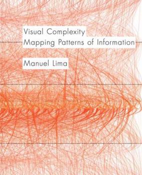 Hardcover Visual Complexity: Mapping Patterns of Information Book