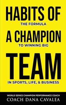 Paperback Habits of a Champion Team: The Formula to Winning Big in Sports, Life, and Business Book