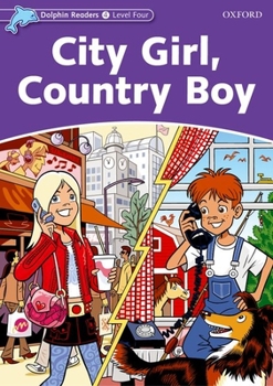 Paperback Dolphin Readers: Level 4: 625-Word Vocabularycity Girl, Country Boy Book