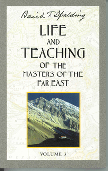 Paperback Life and Teaching of the Masters of the Far East, Volume 3: Book 3 of 6: Life and Teaching of the Masters of the Far East Book