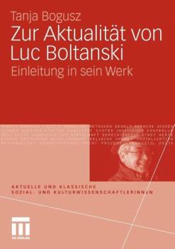 Paperback Zur Aktualität Von Luc Boltanski: Einleitung in Sein Werk [German] Book