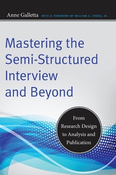 Mastering the Semi-Structured Interview and Beyond: From Research Design to Analysis and Publication - Book  of the Qualitative Studies in Psychology Series