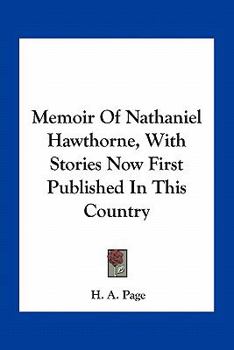 Paperback Memoir Of Nathaniel Hawthorne, With Stories Now First Published In This Country Book