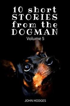 Paperback 10 Short STORIES from the DOGMAN Vol. 5 Book