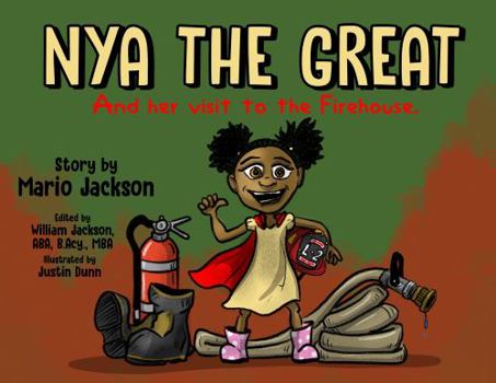 Paperback Nya the Great and Her Visit to the Firehouse Book
