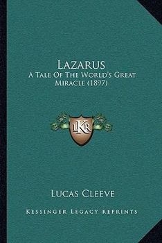 Paperback Lazarus: A Tale Of The World's Great Miracle (1897) Book