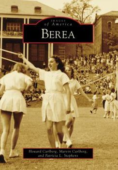 Berea (Images of America: Kentucky) - Book  of the Images of America: Kentucky