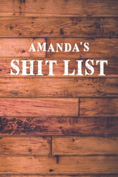 Paperback Amanda's Shit List: Dot Bullet Wood Notebook/Journal Book