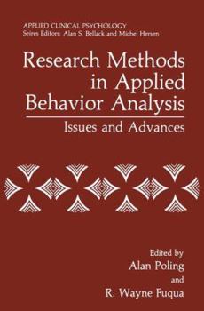 Hardcover Research Methods in Applied Behavior Analysis: Issues and Advances (Nato Science Series B:) Book