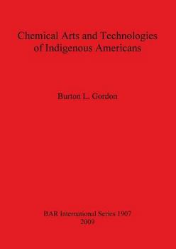 Paperback Chemical Arts and Technologies of Indigenous Americans Book