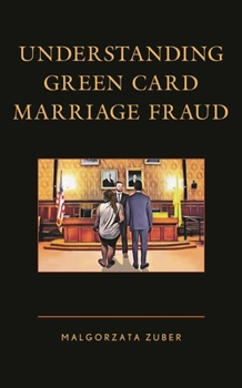 Paperback Understanding Green Card Marriage Fraud Book