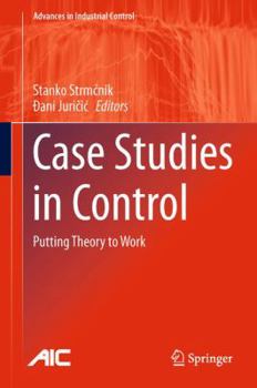 Paperback Case Studies in Control: Putting Theory to Work Book