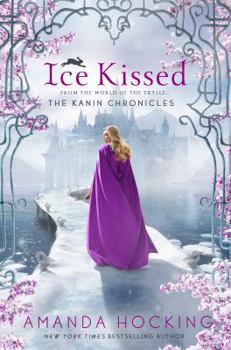 Hardcover Ice Kissed: The Kanin Chronicles (from the World of the Trylle) Book