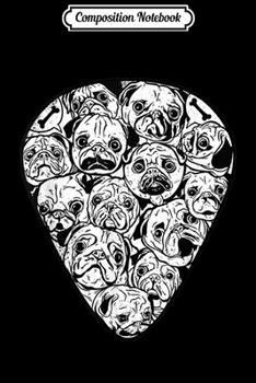 Composition Notebook: Pugs Guitar Pick - Funny Pug & Dutch Mastiff Dog Guitarist  Journal/Notebook Blank Lined Ruled 6x9 100 Pages