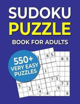 Paperback Sudoku Puzzle Book For Adults: 550+ Very Easy Puzzles [Large Print] Book