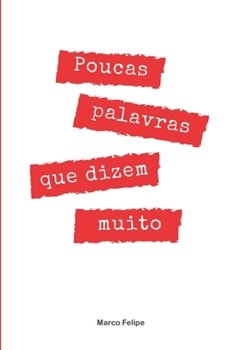 Paperback Poucas Palavras Que Dizem Muito [Portuguese] Book