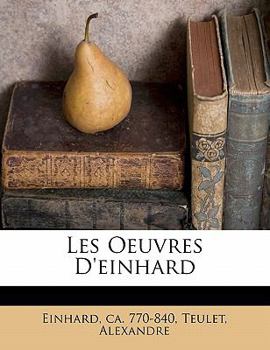 Paperback Les Oeuvres d'Einhard [French] Book