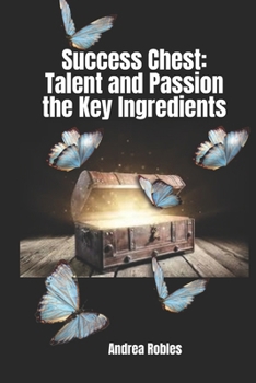 Paperback Success Chest: Talent and Passion the Key Ingredients Book