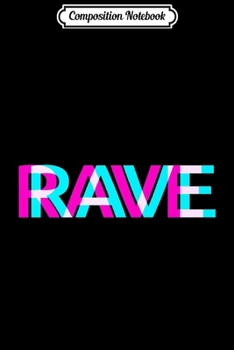 Composition Notebook: Rave Outfit Trippy Raver EDM Festival Clothing Acid Techno Premium  Journal/Notebook Blank Lined Ruled 6x9 100 Pages