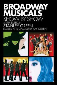 Paperback Broadway Musicals: Show by Show Book