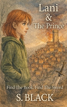 Paperback Lani & The Prince: Find the book, find the sword Book