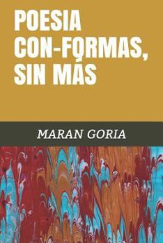 Paperback Poesia Con-Formas, Sin Más [Spanish] Book