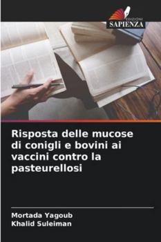 Paperback Risposta delle mucose di conigli e bovini ai vaccini contro la pasteurellosi [Italian] Book