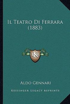 Paperback Il Teatro Di Ferrara (1883) [Italian] Book