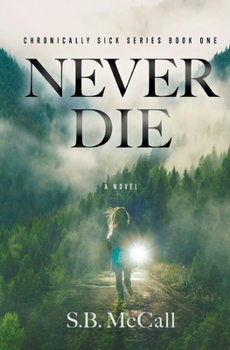 Paperback Never Die: Chronically Sick Series Book One Book