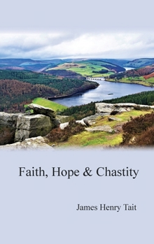 Hardcover Faith, Hope & Chastity Book