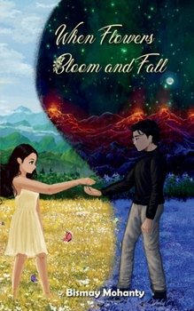 Paperback When Flowers Bloom And Fall: A collection of poems Book