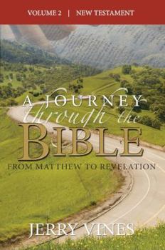 Paperback A Journey Through the Bible: From Matthew to Revelation Book