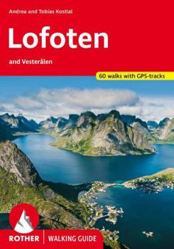 Paperback Lofoten and Vesteralen Walking Guide: 60 walks with GPS tracking Book
